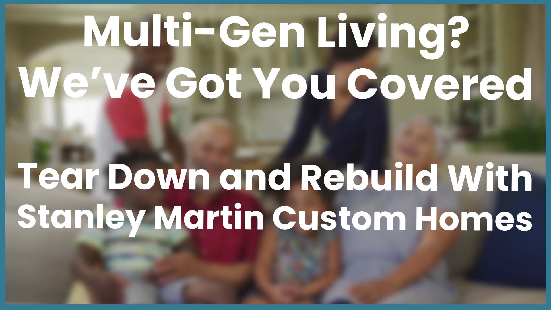 Multi-Gen Living? We've Got You Covered